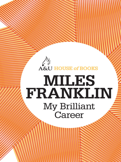 Title details for My Brilliant Career by Miles Franklin - Available